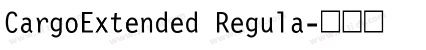CargoExtended Regula字体转换